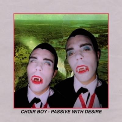 Passive with Desire - Choir Boy, Vinyl