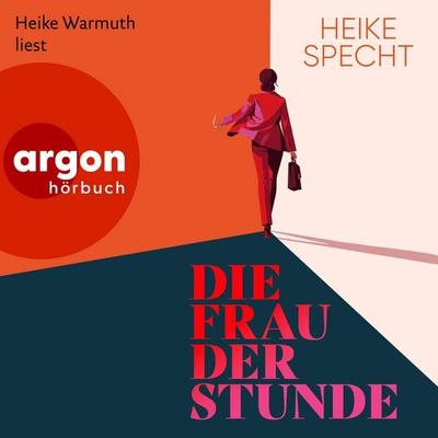 Die Frau der Stunde - Heike Specht, Audio, 9783732483112