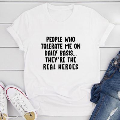 People Who Tolerate Me On Daily Basis T Shirt White XL