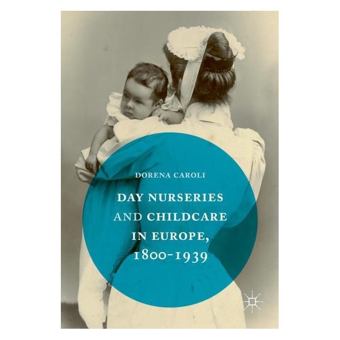 Palgrave Macmillan Uk Caroli:Day Nurseries & Childcare in Eur (Englisch, Hardcover, Dorena Caroli) (63305037)