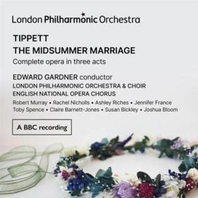 Tippett The Midsummer Marriage - Lon Edward Gardner London Philharmonic Orchestra, CD