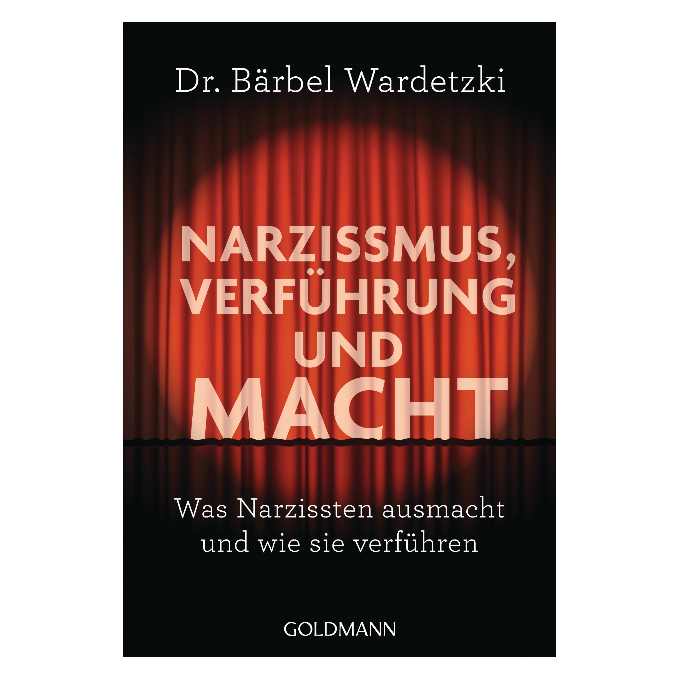 Goldmann Narzissmus, Verführung und Macht (Deutsch, Bärbel Wardetzki, 2018) (14690006)