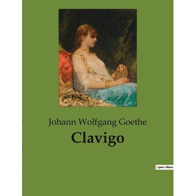 Clavigo, Taschenbuch von Johann Wolfgang von Goethe, Culturea, 978-2-38508-259-8