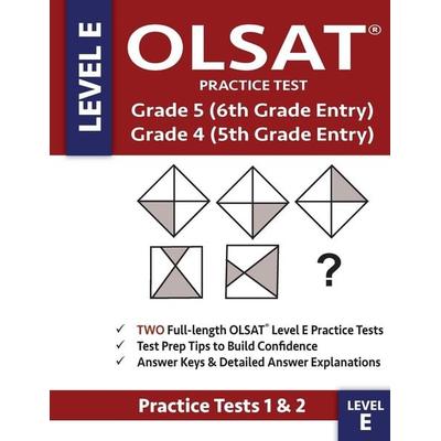 OLSAT Practice Test Grade 5 (6th Grade Entry) & Grade 4 (5th Grade Entry) - Level E -, Taschenbuch von Gifted & Talented Olsat Test Prep Team, Origins