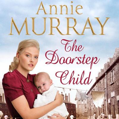 The Doorstep Child - Annie Murray, Audio, 9781509865543