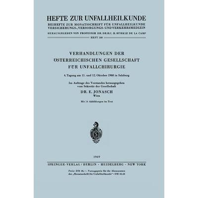 Verhandlungen der Österreichischen Gesellschaft für Unfallchirurgie, Taschenbuch von , Springer Berlin, 978-3-540-04537-3