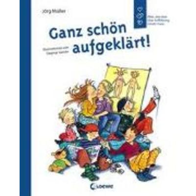 Ganz schön aufgeklärt!, Gebundene Ausgabe von Jörg Müller, Loewe