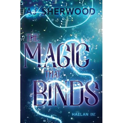 The Magic That Binds, Taschenbuch von AJ Sherwood, AJ Sherwood, 978-1-08-812310-2