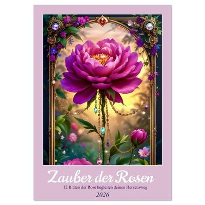 Zauber der Rosen (Wandkalender 2026 DIN A2 hoch), CALVENDO Monatskalender