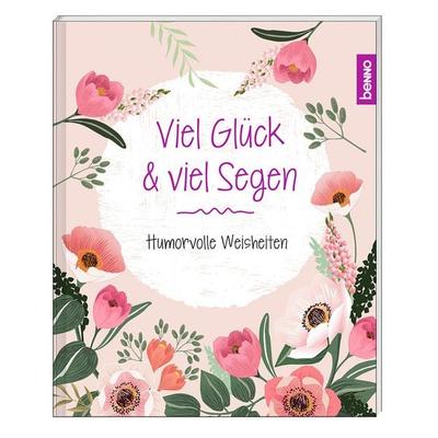 Viel Glück & viel Segen, Taschenbuch von , St. Benno, 978-3-7462-6785-2