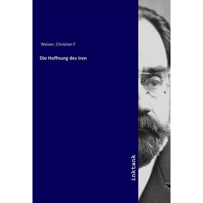 Die Hoffnung des Iren, Taschenbuch von Christian F. Weiser, LAP LAMBERT Academic Publishing, 978-3-7503-1841-0