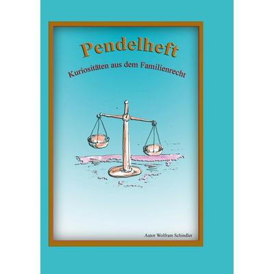Pendelheft, Taschenbuch von Wolfram Schindler, BoD – Books on Demand, 978-3-7583-2990-6