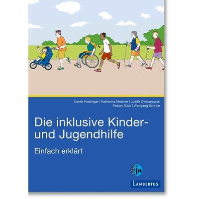 Die inklusive Kinder- und Jugendhilfe, Taschenbuch von , Lambertus, 978-3-7841-3699-8