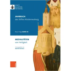 Medialitäten von Heiligkeit, Fachbücher von Stephan Müller, Werner Telesko, Martin Haltrich, Maria Theisen, Christina Jackel, Andreas Zajic