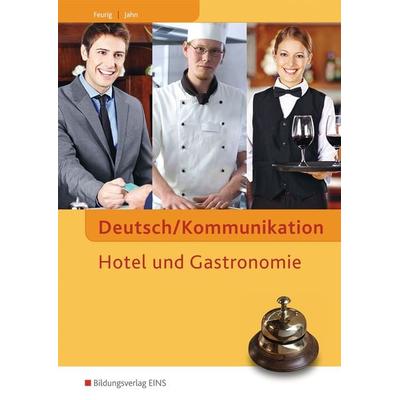 Deutsch/Kommunikation Hotel und Gastronomie, Taschenbuch von Irys Feurig,Manfred Jahn, Westermann Berufliche Bildung, 978-3-427-40250-3