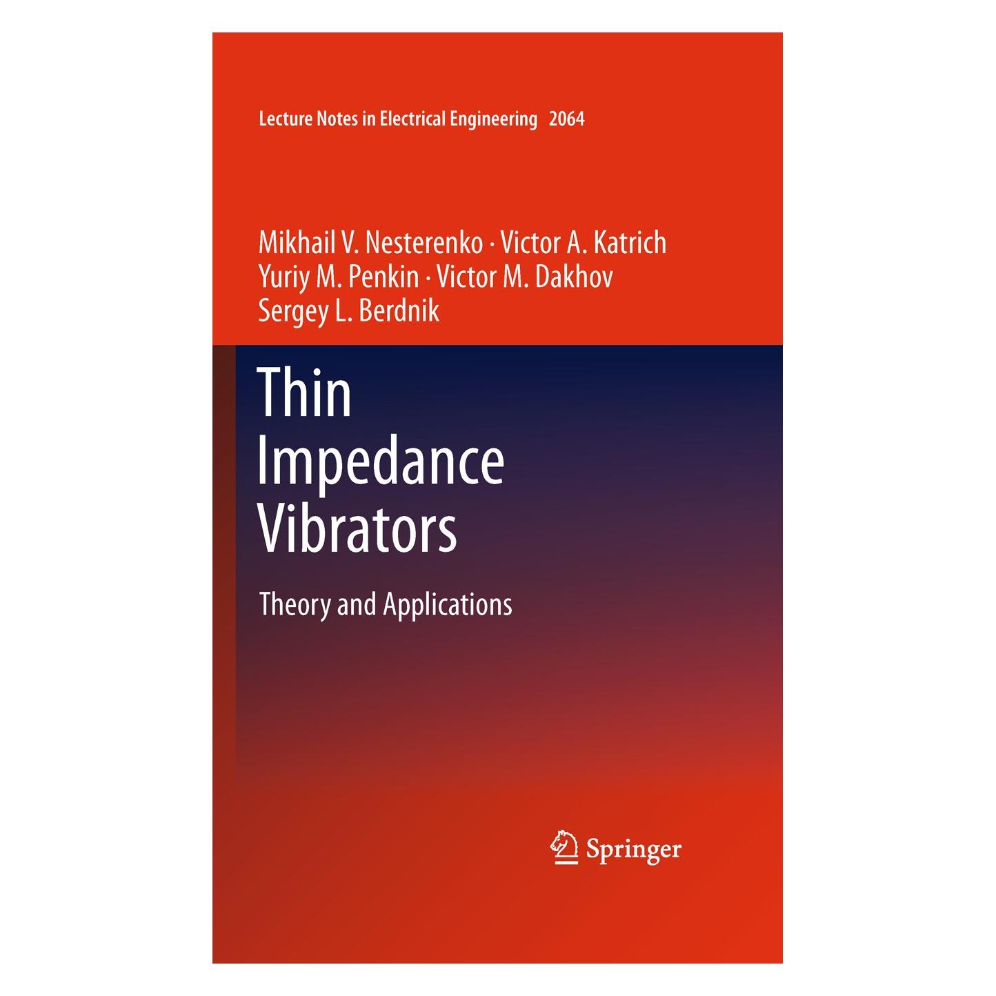 Springer Thin Impedance Vibrators (Englisch, Hardcover, Mikhail V. Nesterenko, Sergey L. Berdnik, Victor A. Katrich, Victor M. Dakhov, Yuriy M. Penkin) (9781441978493)