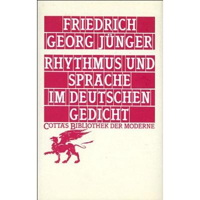Rhythmus und Sprache im deutschen Gedicht (Cotta's Bibliothek der Moderne, Bd. 63), Gebundene Ausgabe von Friedrich Georg Jünger, Klett Cotta,