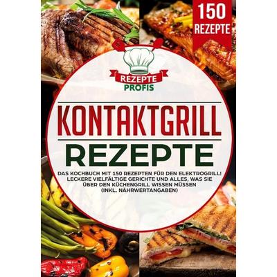 Kontaktgrill Rezepte, Taschenbuch von Rezepte Profis, Lucid Page Media, 978-3-690-48686-6