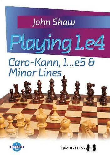 Shaw, Grandmaster John - Playing 1.E4 Caro-Kann, 1...E5 & Minor Lines (Grandmaster Guides) - Preis vom 11.10.2026 03:10:56 h