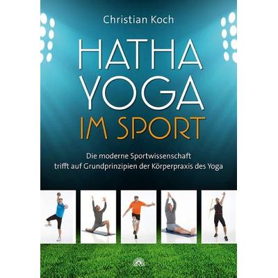 Hatha-Yoga im Sport, Geheftet von Christian Koch, Via Nova, 978-3-86616-404-8