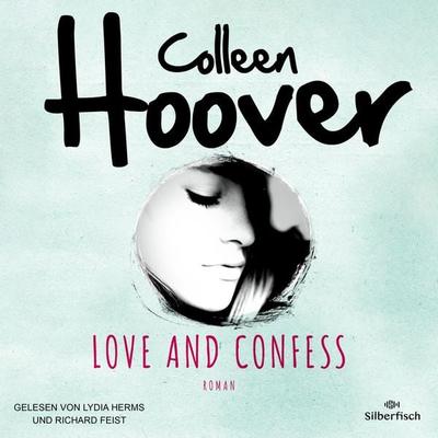 Love and Confess - Colleen Hoover, Audio, 9783844932126