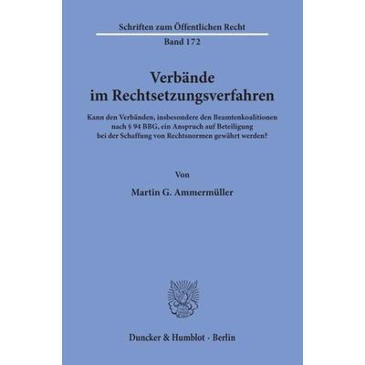 Verbände im Rechtsetzungsverfahren., Taschenbuch von Martin G. Ammermüller, Duncker & Humblot, 978-3-428-02554-1