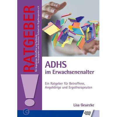 ADHS im Erwachsenenalter, Taschenbuch von Lisa Geuecke, Schulz-Kirchner, 978-3-8248-1169-4