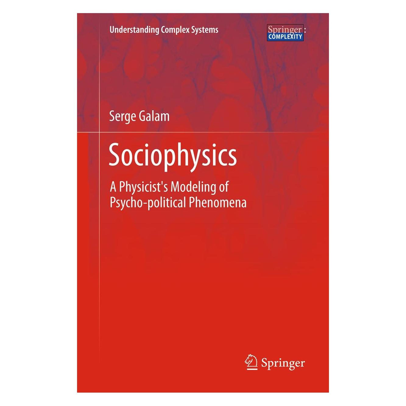 Springer Sociophysics (Englisch, Hardcover, Serge Galam) (9781461420316)