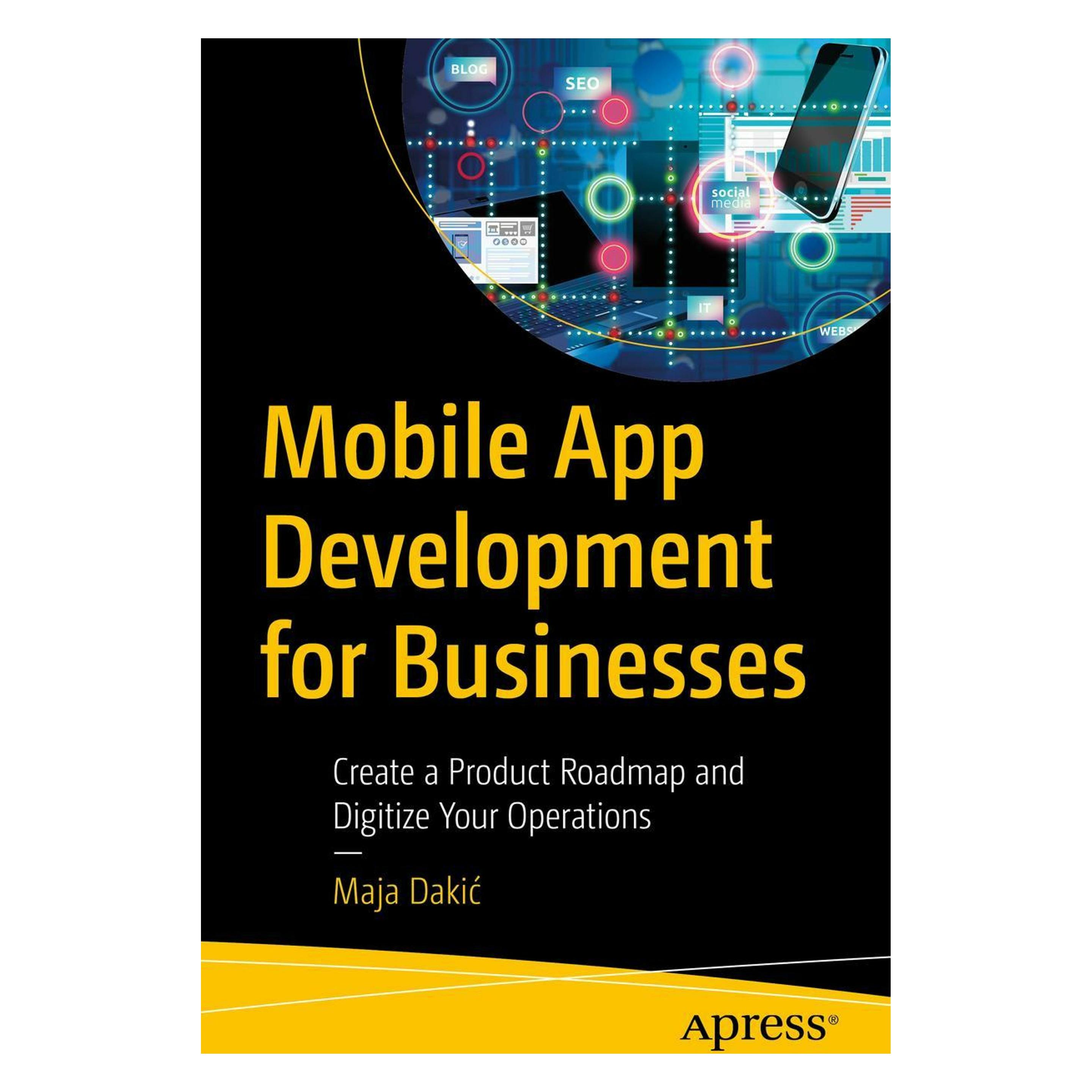 Springer Mobile App Development for Businesses (Englisch, Softcover, Maja Dakić) (45789003)