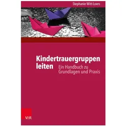 Kindertrauergruppen leiten, Fachbücher von Stephanie Witt-Loers
