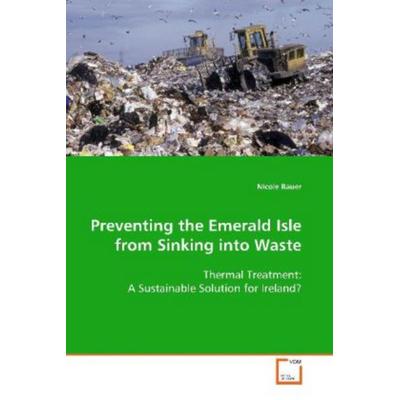 Bauer Nicole: Preventing the Emerald Isle from Sinking into, Taschenbuch von Nicole Bauer, VDM, 978-3-639-07560-1