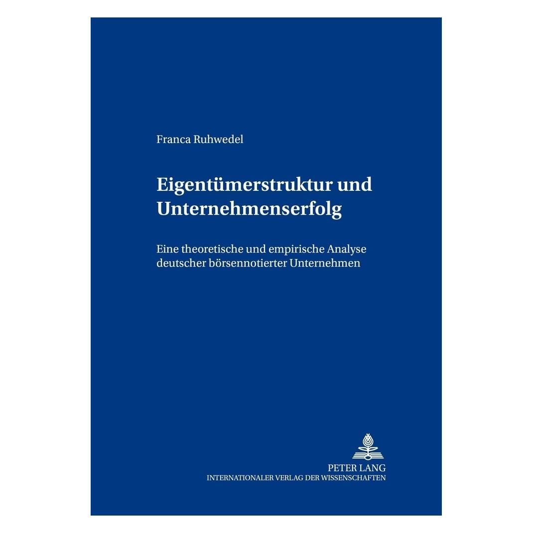 Peter Lang Eigentümerstruktur und Unternehmenserfolg (Deutsch, Softcover, Franca Ruhwedel) (56029611)