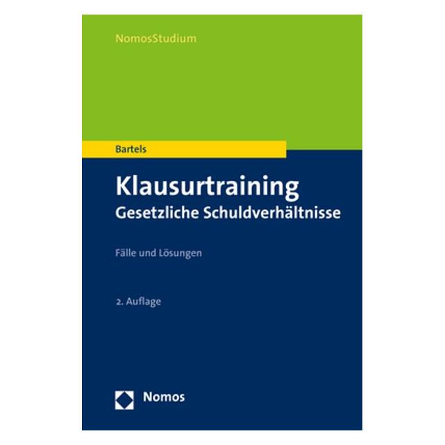 Nomos Bartels:Klausurtraining Gesetzliche Sch (Deutsch, Klaus Bartels, 2017) (40520558)