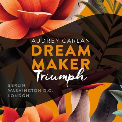 Dream Maker - Triumph (Dream Maker 3) - Audrey Carlan, Audio, 9783844917734