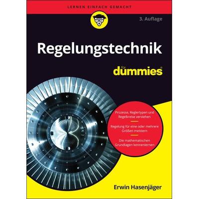 Regelungstechnik für Dummies, Taschenbuch von Erwin Hasenjäger, Wiley-VCH, 978-3-527-72259-4