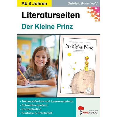 Der Kleine Prinz - Literaturseiten, Taschenbuch von Gabriela Rosenwald, KOHL VERLAG Der Verlag mit dem Baum, 978-3-86632-168-7