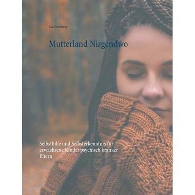 Mutterland Nirgendwo, Taschenbuch von Lea Steinberg, Twentysix, 978-3-7407-3109-0