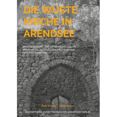 Die Wüste Kirche in Arendsee, Gebundene Ausgabe von Maik Wianke,David Rohm, BoD – Books on Demand, 978-3-7568-8586-2