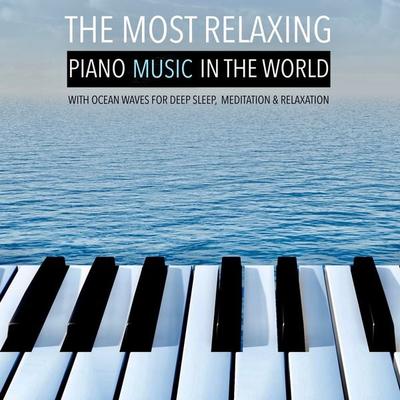 The Most Relaxing Piano Music in the World: with Ocean Waves for Deep Sleep, Meditation & Relaxation - Yella A. Deeken, Audio, 4057664526984