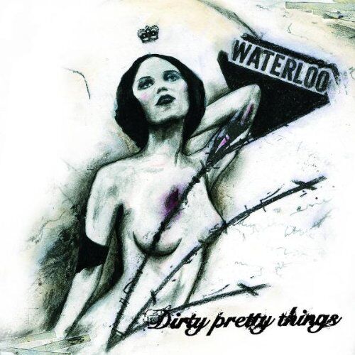 Dirty Pretty Things - Waterloo to Anywhere - Preis vom 13.10.2026 19:28:25 h
