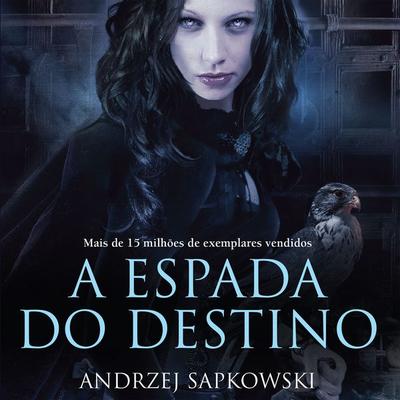 A Espada do Destino - Andrzej Sapkowski, Audio, 9788546903276