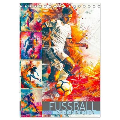 Fussball - Spieler in Action (Tischkalender 2026 DIN A5 hoch), CALVENDO Monatskalender
