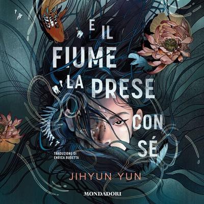 E il fiume la prese con sé - Jihyun Yun, Audio, 9788852167225