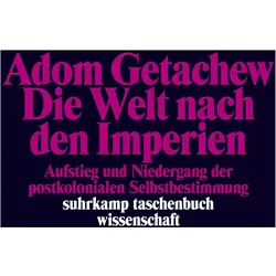Die Welt nach den Imperien, Sachbücher von Adom Getachew, Frank Lachmann