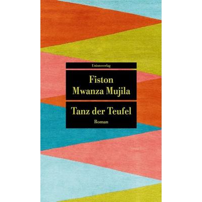Tanz der Teufel, Taschenbuch von Fiston Mwanza Mujila, Unionsverlag, 978-3-293-20982-4