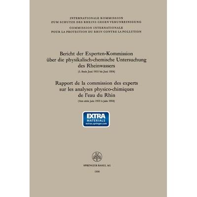 Bericht der Experten-Kommission über die physikalisch-chemische Untersuchung des Rheinwassers / Rapport de la commission des experts sur les analyses
