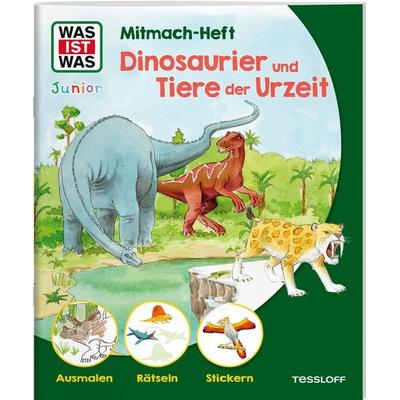 WAS IST WAS Junior Mitmach-Heft Dinosaurier und Tiere der Urzeit, Taschenbuch von Ida Schuhmann, Tessloff Verlag Ragnar Tessloff GmbH & Co. KG,