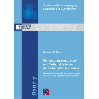 Bemessungsgrundlagen- und Tarifeffekte in der deutschen Alterssicherung, Taschenbuch von Michael Brähler, Würzburg University Press, 978-3-95826-232-4