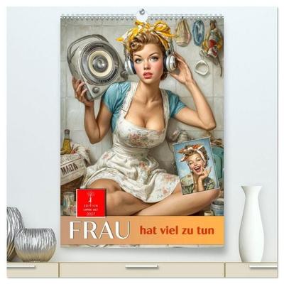 Frau hat viel zu tun (hochwertiger Premium Wandkalender 2027 DIN A2 hoch), Kunstdruck in Hochglanz