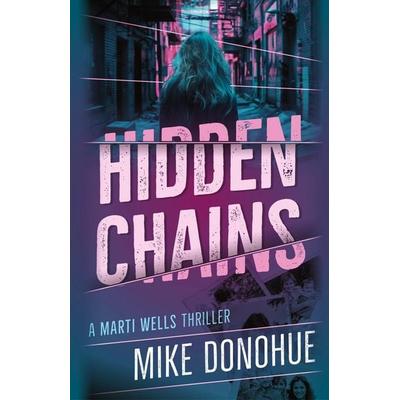 Hidden Chains, Gebundene Ausgabe von Mike Donohue, Spring St. Studios, 978-1-73682-979-0